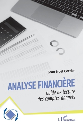 Analyse financière. Guide de lecture des comptes annuels