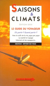 Jean-Noël Dardes - Saisons Et Climats. Le Guide Du Voyageur, Edition 2000.