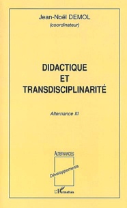 Jean-Noël Demol - Didactique et transdisciplinarité - Alternance III.
