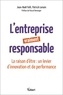 Jean-Noël Felli et Patrick Lenain - L'entreprise vraiment responsable - La raison d'être : un levier d'innovation et de performance.