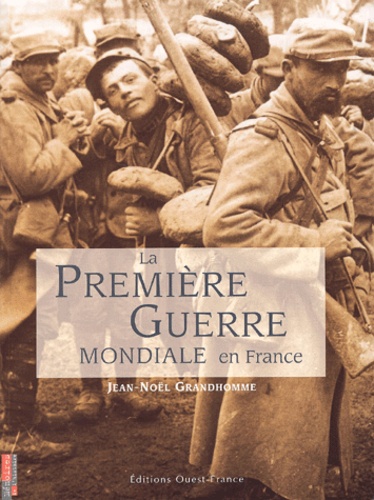 La Première Guerre mondiale en France - Occasion