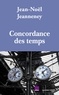 Jean-Noël Jeanneney - Concordance des temps - Dialogues radiophoniques.