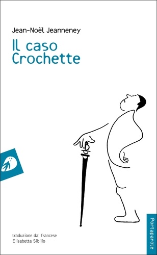 Jean-Noël Jeanneney - Il caso Crochette.