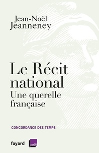 Jean-Noël Jeanneney - Le Récit national - Une querelle française.