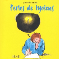 Jean-Noël Leblanc - Perles de lycéens.