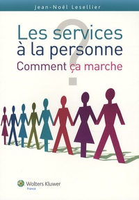 Jean-Noël Lesellier - Les services à la personne : comment ça marche ?.