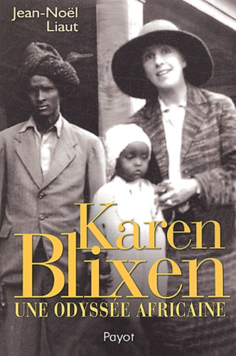 Karen Blixen. Une odyssée africaine