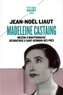 Jean-Noël Liaut - Madeleine Castaing - Mécène à Montparnasse, décoratrice à Saint-Germain-des-Prés.