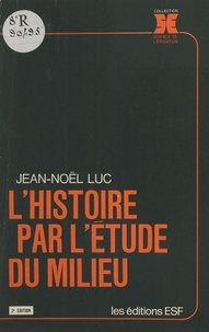Jean-Noël Luc - L'Histoire par l'étude du milieu.