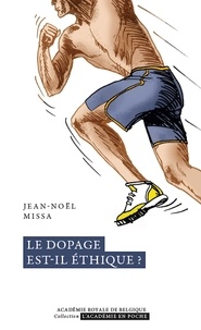 Ebook téléchargements en ligne gratuit Le dopage est-il éthique ? in French 9782803107070 par Jean-Noël Missa
