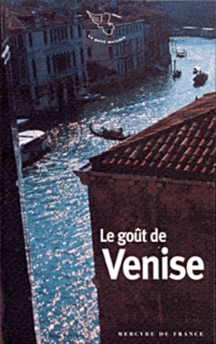 Jean-Noël Mouret - Le goût de Venise.