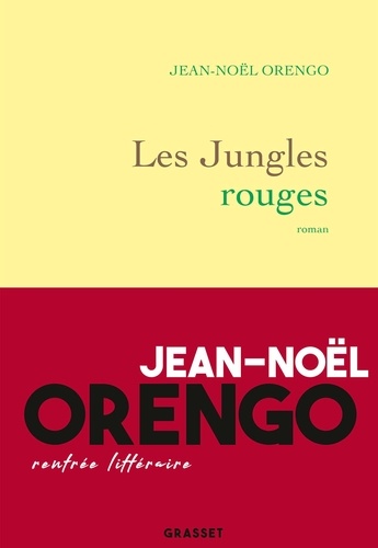 Les Jungles rouges. roman