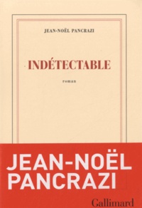 Jean-Noël Pancrazi - Indétectable.