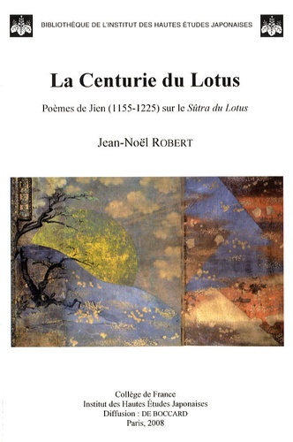 La Centurie du Lotus. Poèmes de Jien (1155-1225) sur le Sûtra du Lotus