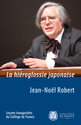 Jean-Noël Robert - La hiéroglossie japonaise.