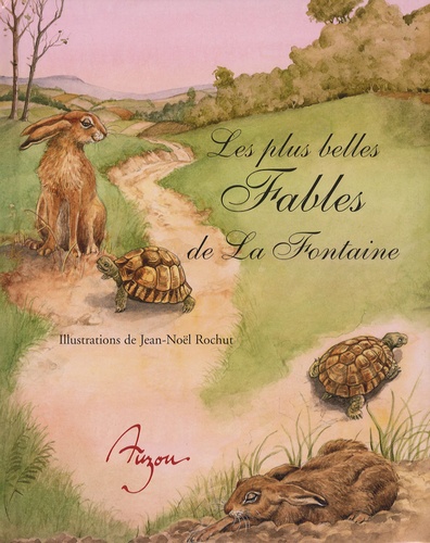 Jean-Noël Rochut et Jean de La Fontaine - Les plus belles Fables de La Fontaine.