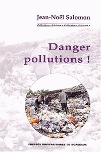 Jean-Noël Salomon - Danger pollutions !.