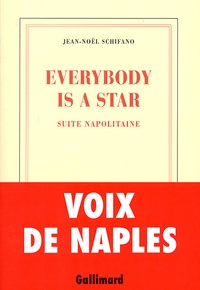 Jean-Noël Schifano - Everybody Is A Star. Suite Napolitaine.