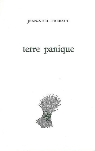 Jean-Noël Trebaul - Terre panique.