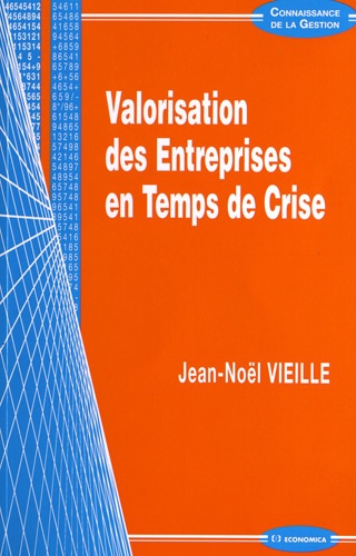 Jean-Noël Vieille - Valorisation des Entreprises en Temps de Crise.