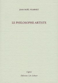 Jean-Noël Vuarnet - Le philosophe-artiste.