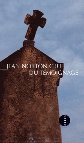 Jean-Norton Cru - Du témoignage.