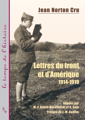 Jean-Norton Cru - Lettres du front et d'Amérique (1914-1919).