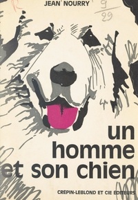 Jean Nourry - Un homme et son chien.
