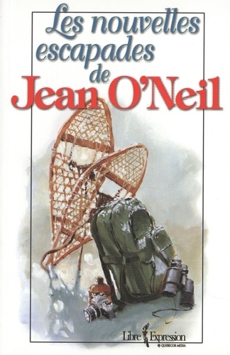 Jean O'neil - Les nouvelles escapades de Jean O'Neil.