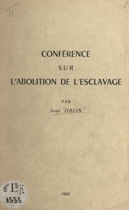 Jean Oblin - Conférence sur l'abolition de l'esclavage.