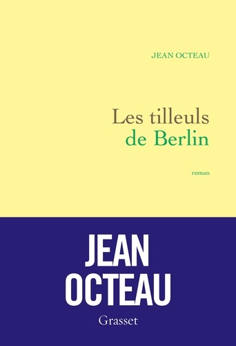 Les tilleuls de Berlin. premier roman