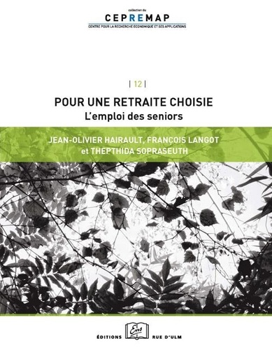 Pour une retraite choisie. L'emploi des seniors