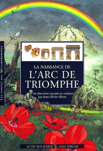 Jean-Olivier Héron - La Naissance De L'Arc De Triomphe.