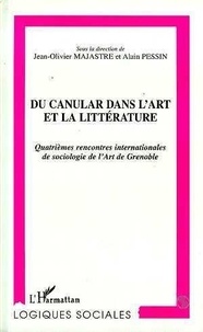 Jean-Olivier Majastre - Du canular dans l'art et la littérature - Quatrièmes rencontres internationales de sociologie de l'art de Grenoble.