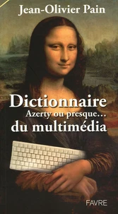 Le dictionnaire AZERTY ou presque... du multimédia