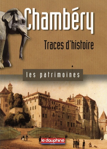 Chambéry. Traces d'histoire