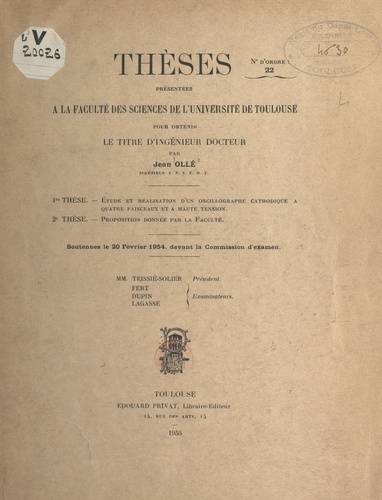 Étude et réalisation d'un oscillographe cathodique à quatre faisceaux et à haute tension. Suivi de Proposition donnée par la Faculté : la mesure des hautes tensions de choc au moyen d'un diviseur de tension