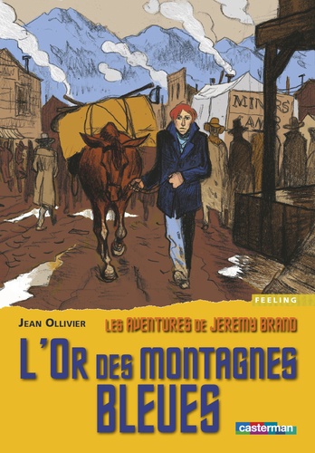 Jean Ollivier - Les aventures de Jeremy Brand Tome 3 : L'Or des montagnes bleues.