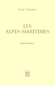 Jean Onimus - Les Alpes-Maritimes.