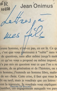 Jean Onimus et André Ravier - Lettres à mes fils.