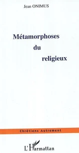 Métamorphoses du religieux