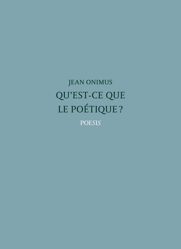 Jean Onimus - Qu'est-ce que la poétique ?.