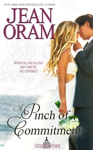 Jean Oram - A Pinch of Commitment: A Marriage of Convenience - Veils and Vows, #2.