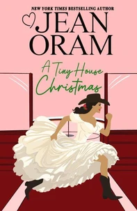 A Tiny House Christmas: A Runaway Bride Christmas Romance