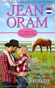 De Onverwachte Terugkeer van de Cowboy: Een cowboyromance vol nepdaten en tweede kansen