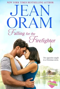 Falling for the Firefighter: A Holiday Sweet Contemporary Romance