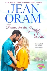 Falling for the Single Dad: A Sweet Contemporary Romance