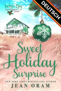 Sweet Holiday Surprise (DEUTSCH): Weihnachtsromanze
