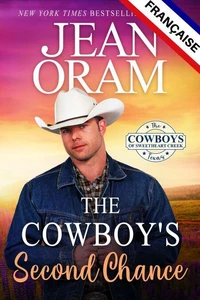 The Cowboy’s Second Chance (L’édition française): Une romance de seconde chance
