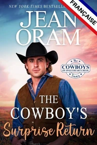 The Cowboy’s Surprise Return (L’édition française): Une fausse relation amoureuse